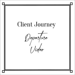 Client Journey - Departure Video