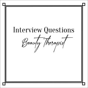 Interview Questions Beauty Therapist