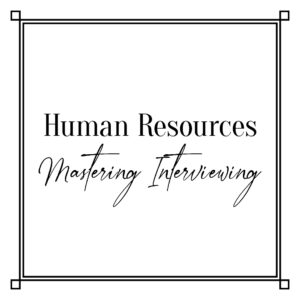 Mastering Interviewing